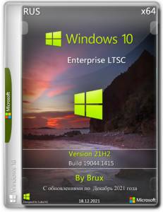   Windows 10 Enterprise LTSC 21H2 (Build 19044.1415) x64 by Brux 