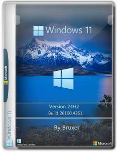   Windows 11 24H2 (26100.4351) x64 by Bruxer 